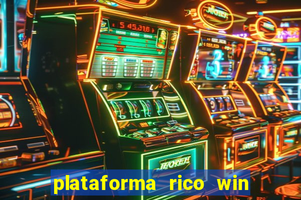 plataforma rico win paga mesmo